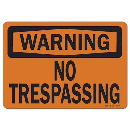 Signmission Safety Sign, OSHA Warning, 10" Height, 14" Width, Rigid Plastic, No Trespassing, Landscape OS-WS-P-1014-L-19700